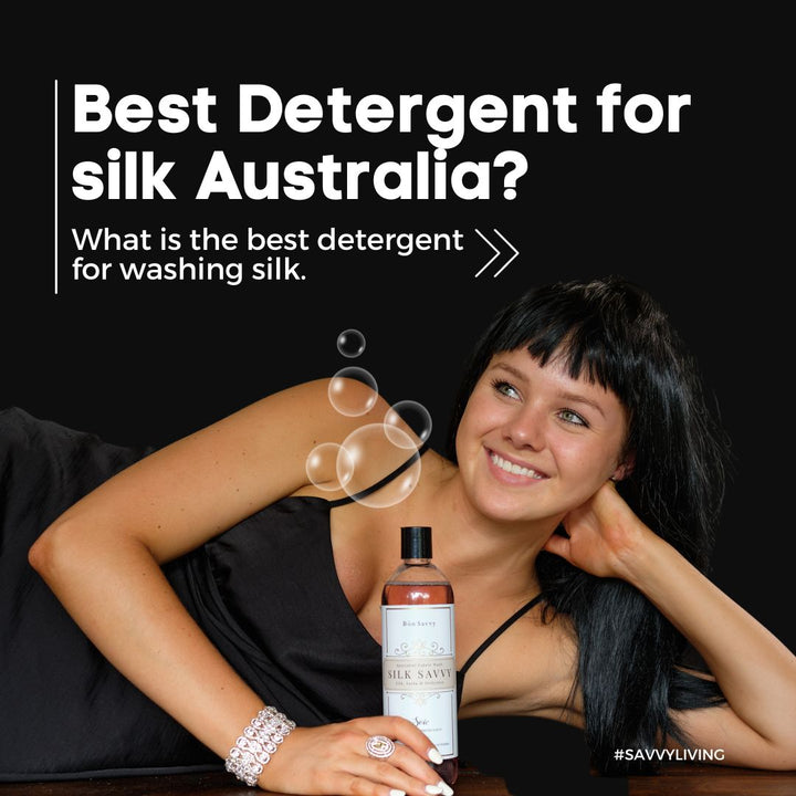 Best detergent for washing silk in Australia is Silk Savvy here is why
